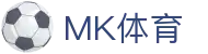 MK体育 - 官方网站 - 官方全站登录入口